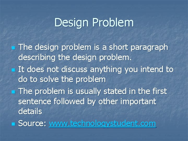 Design Problem n n The design problem is a short paragraph describing the design