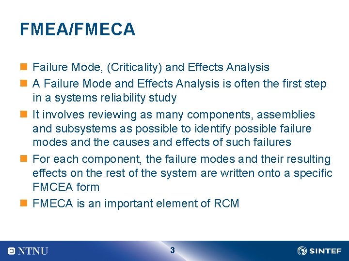 FMEA/FMECA n Failure Mode, (Criticality) and Effects Analysis n A Failure Mode and Effects