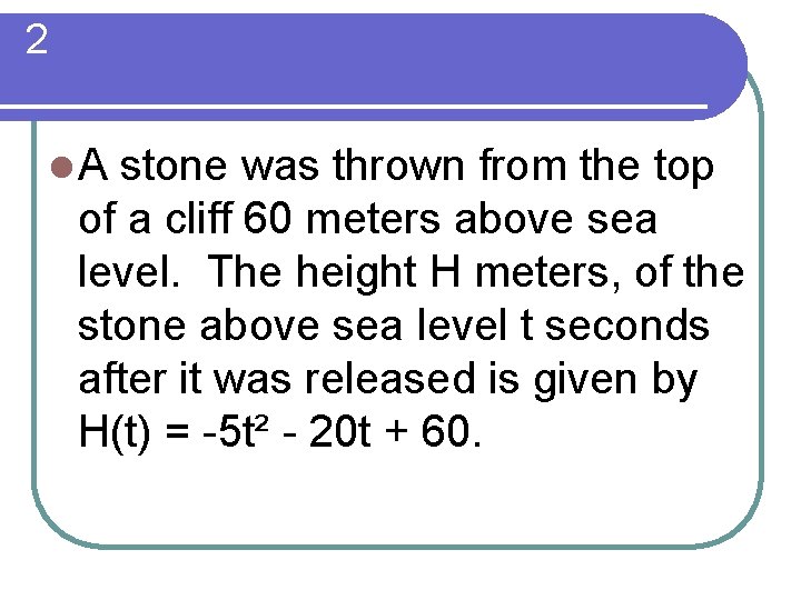 2 l. A stone was thrown from the top of a cliff 60 meters 2 l. A stone was thrown from the top of a cliff 60 meters