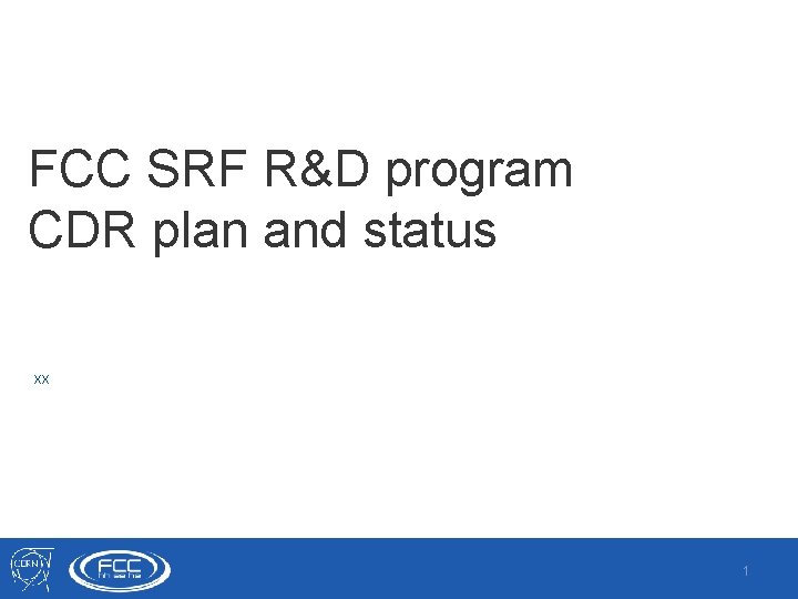 FCC SRF R&D program CDR plan and status xx 1 