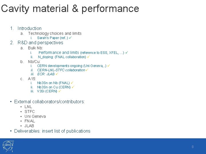 Cavity material & performance 1. Introduction a. Technology choices and limits i. Sarah’s Paper