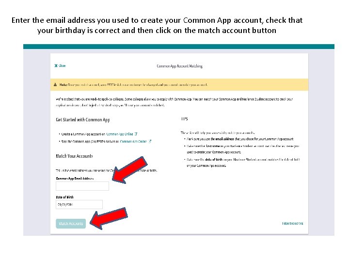 Enter the email address you used to create your Common App account, check that