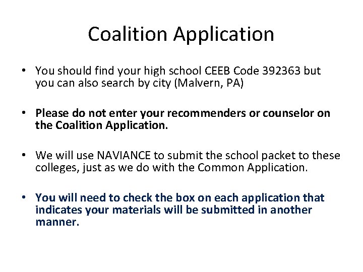 Coalition Application • You should find your high school CEEB Code 392363 but you