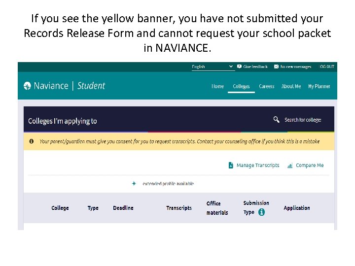 If you see the yellow banner, you have not submitted your Records Release Form