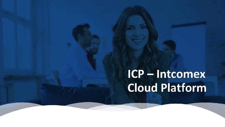 ICP – Intcomex Cloud Platform 