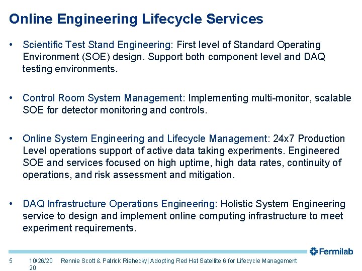 Online Engineering Lifecycle Services • Scientific Test Stand Engineering: First level of Standard Operating