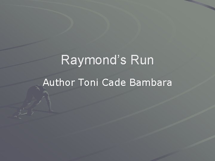 Raymond’s Run Author Toni Cade Bambara 