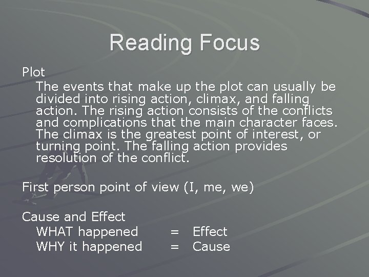 Reading Focus Plot The events that make up the plot can usually be divided
