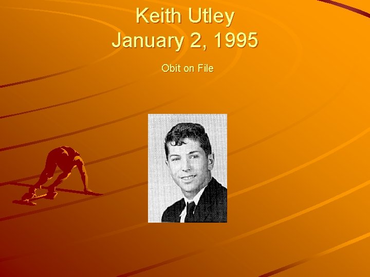 Keith Utley January 2, 1995 Obit on File 