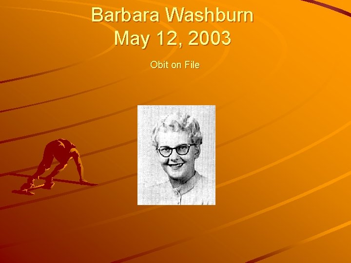 Barbara Washburn May 12, 2003 Obit on File 