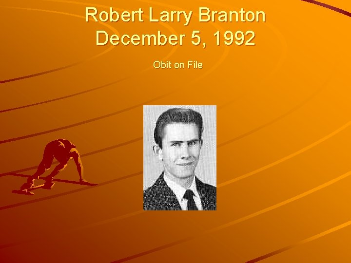 Robert Larry Branton December 5, 1992 Obit on File 