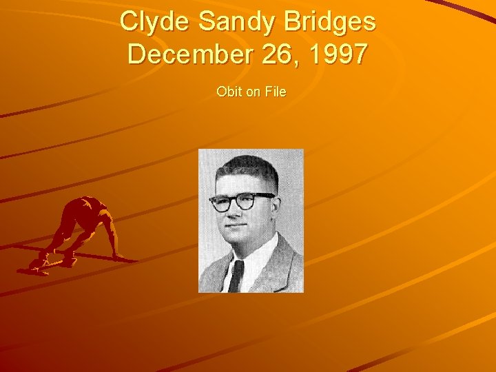 Clyde Sandy Bridges December 26, 1997 Obit on File 