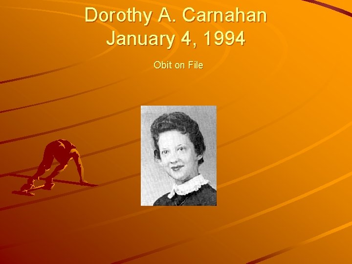 Dorothy A. Carnahan January 4, 1994 Obit on File 