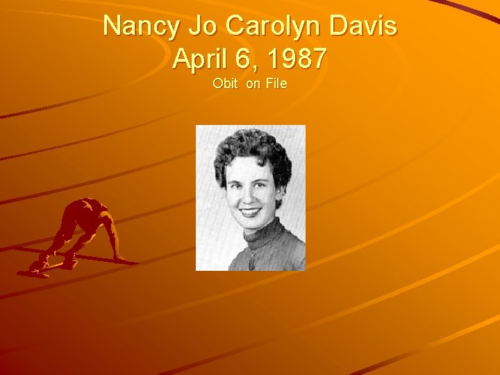 Nancy Jo Carolyn Davis April 6, 1987 Obit on File 