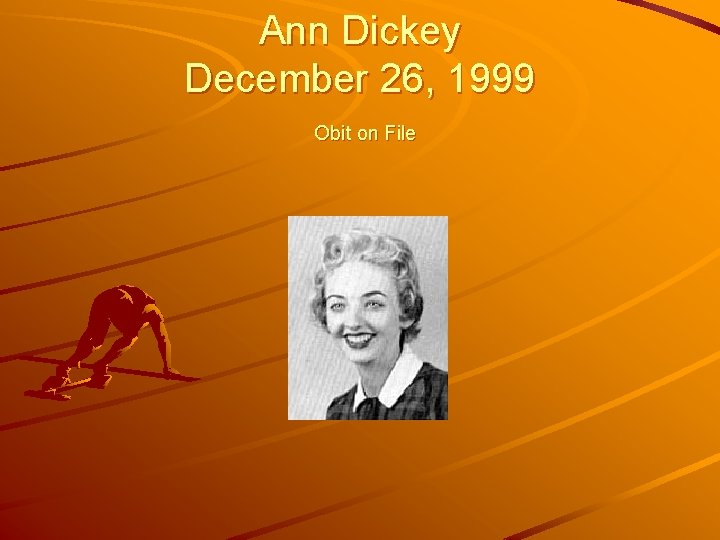 Ann Dickey December 26, 1999 Obit on File 