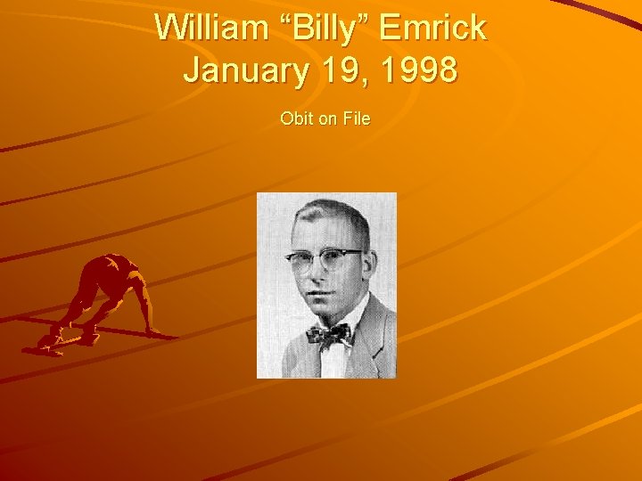 William “Billy” Emrick January 19, 1998 Obit on File 