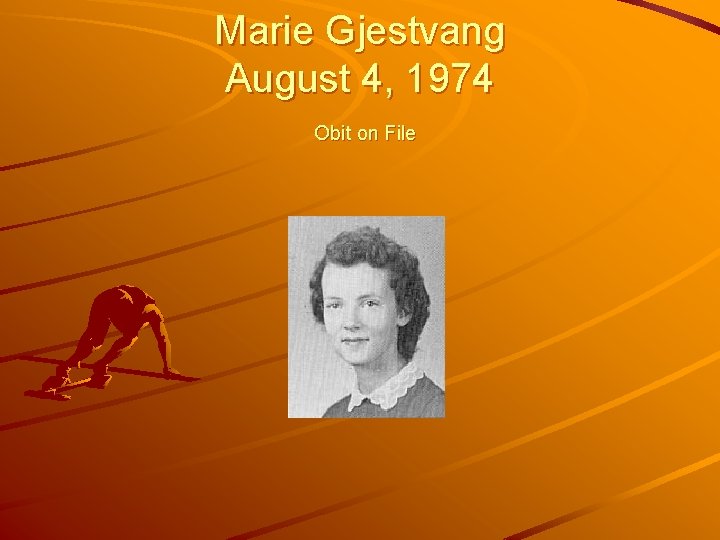 Marie Gjestvang August 4, 1974 Obit on File 