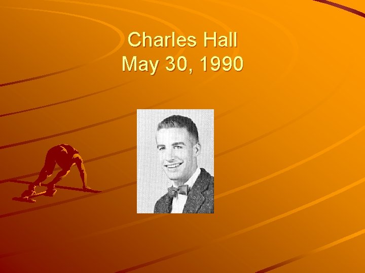Charles Hall May 30, 1990 