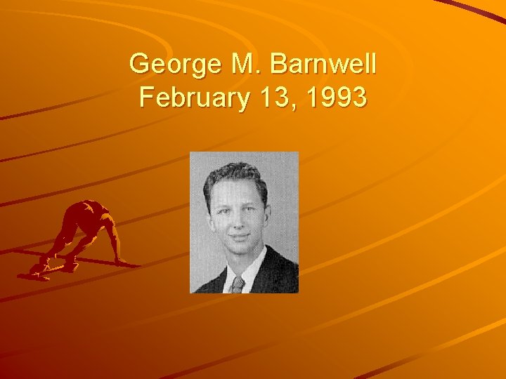 George M. Barnwell February 13, 1993 