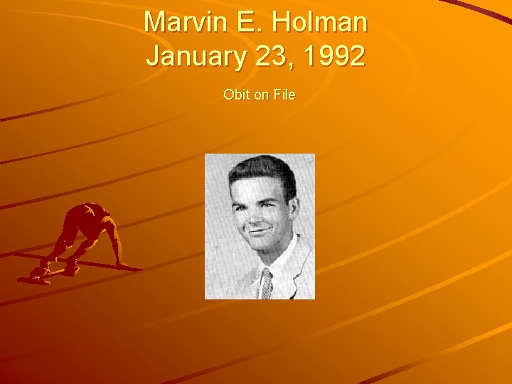 Marvin E. Holman January 23, 1992 Obit on File 
