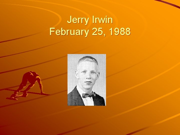 Jerry Irwin February 25, 1988 