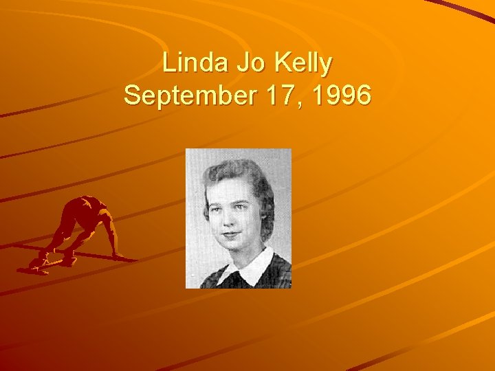 Linda Jo Kelly September 17, 1996 