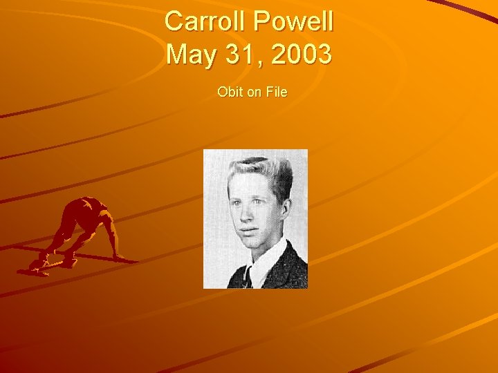 Carroll Powell May 31, 2003 Obit on File 