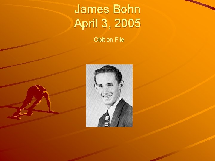 James Bohn April 3, 2005 Obit on File 