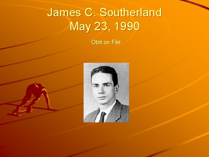 James C. Southerland May 23, 1990 Obit on File 
