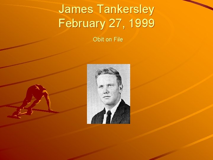 James Tankersley February 27, 1999 Obit on File 
