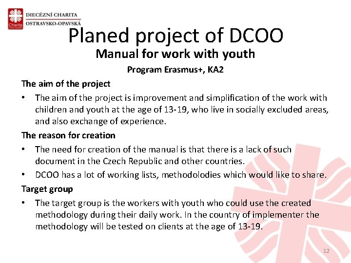 Planed project of DCOO Manual for work with youth Program Erasmus+, KA 2 The