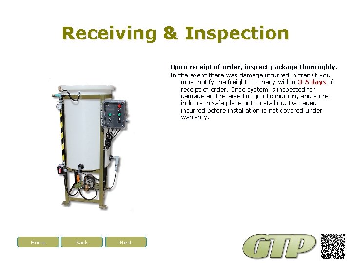 Receiving & Inspection Upon receipt of order, inspect package thoroughly. In the event there