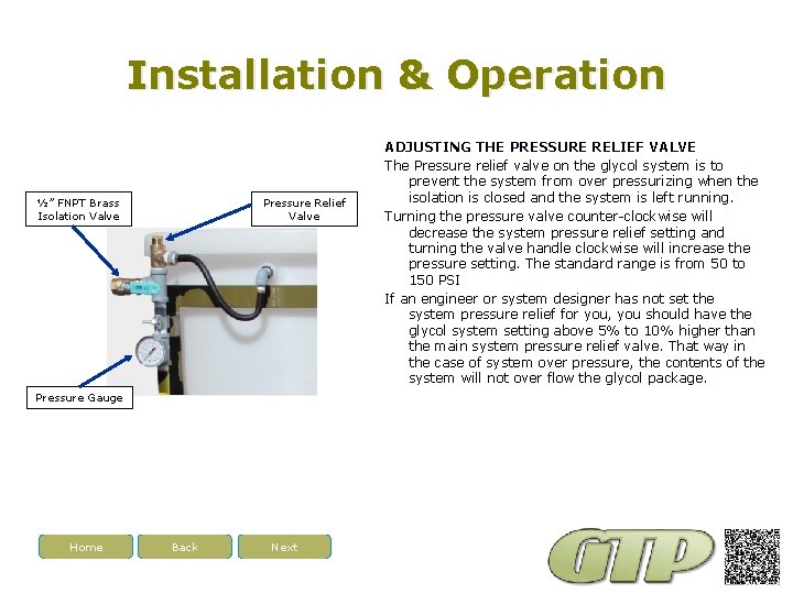 Installation & Operation ½” FNPT Brass Isolation Valve Pressure Relief Valve Pressure Gauge Home