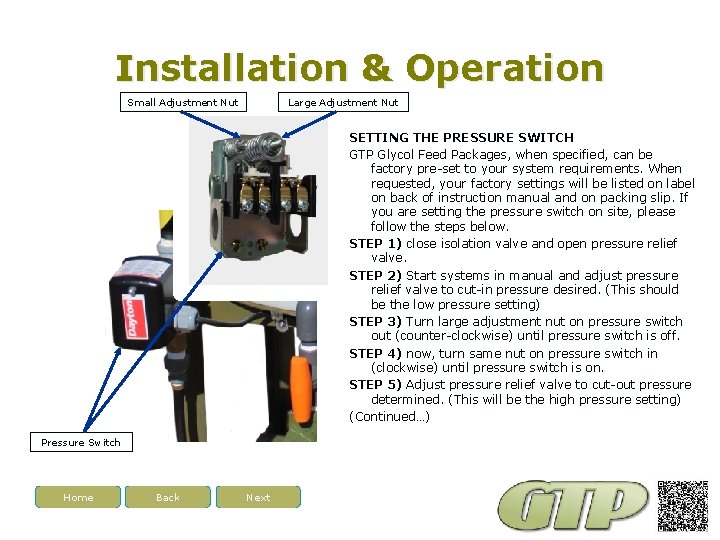 Installation & Operation Small Adjustment Nut Large Adjustment Nut SETTING THE PRESSURE SWITCH GTP
