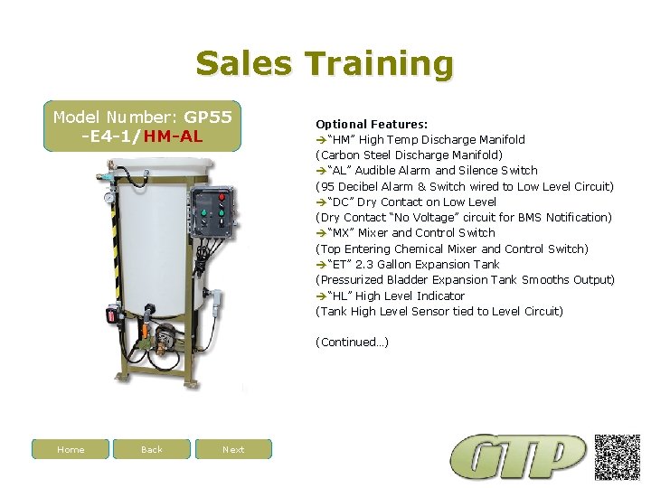Sales Training Model Number: GP 55 -E 4 -1/HM-AL Optional Features: “HM” High Temp