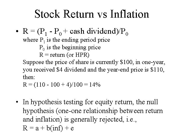 Stock Return vs Inflation • R = (P 1 - P 0 + cash