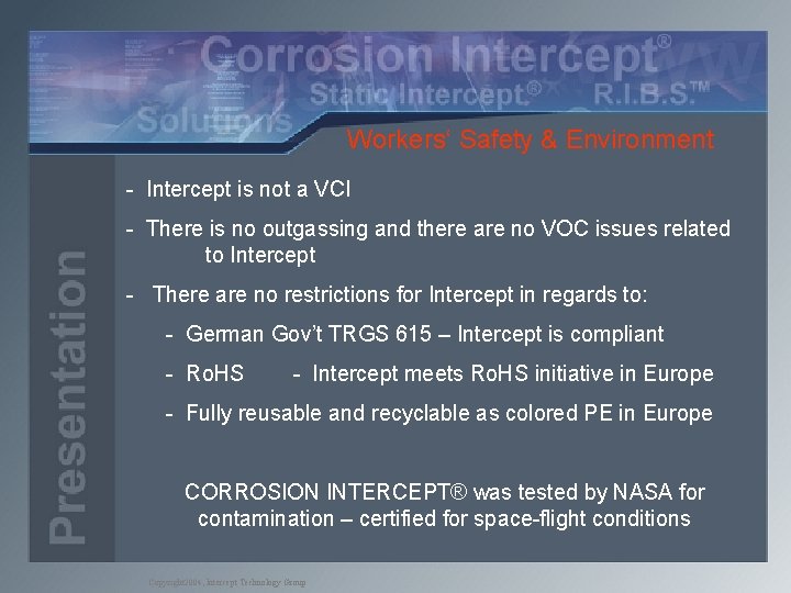 Workers‘ Safety & Environment - Intercept is not a VCI - There is no