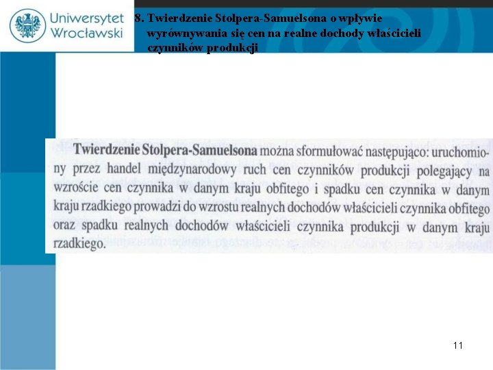 8. Twierdzenie Stolpera-Samuelsona o wpływie wyrównywania się cen na realne dochody właścicieli czynników produkcji