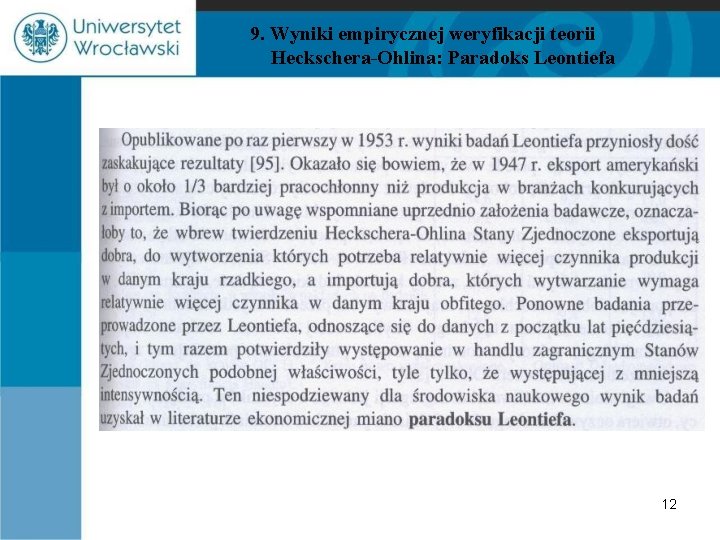 9. Wyniki empirycznej weryfikacji teorii Heckschera-Ohlina: Paradoks Leontiefa 12 