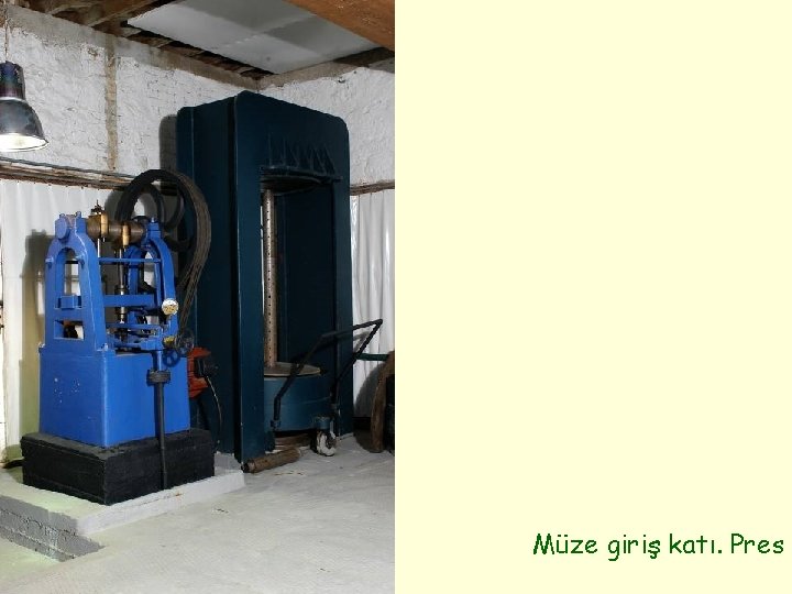 Müze giriş katı. Pres 