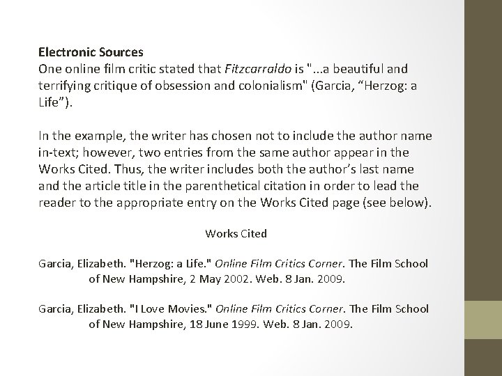 Electronic Sources One online film critic stated that Fitzcarraldo is ". . . a