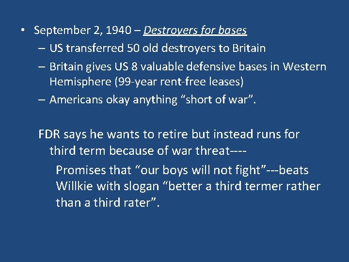  • September 2, 1940 – Destroyers for bases – US transferred 50 old