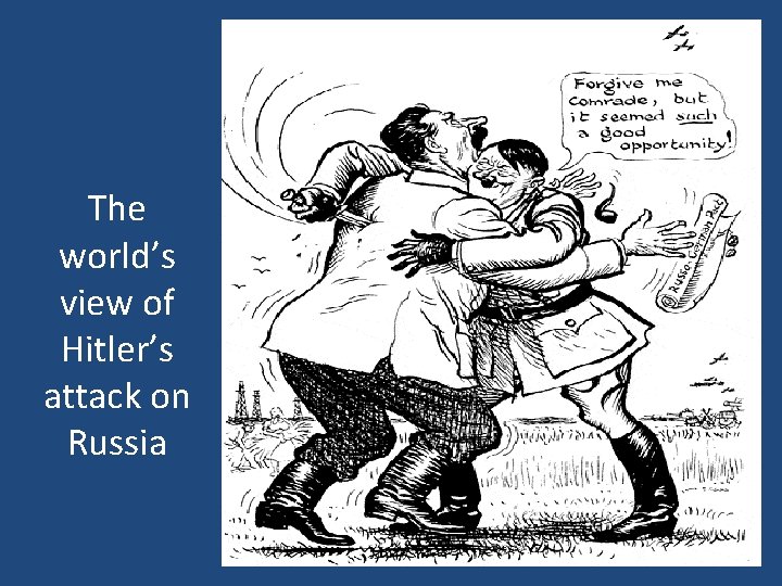 The world’s view of Hitler’s attack on Russia 