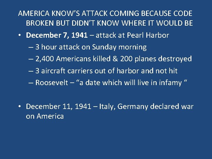 AMERICA KNOW’S ATTACK COMING BECAUSE CODE BROKEN BUT DIDN’T KNOW WHERE IT WOULD BE