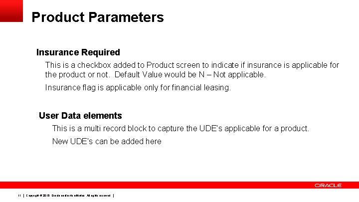 Product Parameters Insurance Required This is a checkbox added to Product screen to indicate