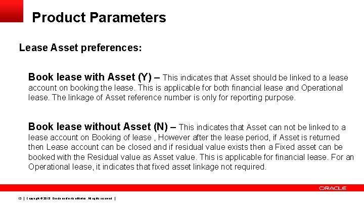 Product Parameters Lease Asset preferences: Book lease with Asset (Y) – This indicates that