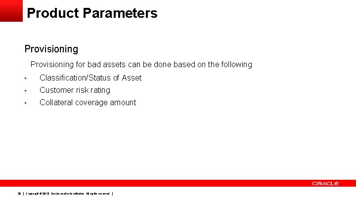 Product Parameters Provisioning for bad assets can be done based on the following 30