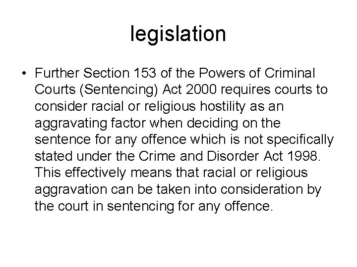 legislation • Further Section 153 of the Powers of Criminal Courts (Sentencing) Act 2000