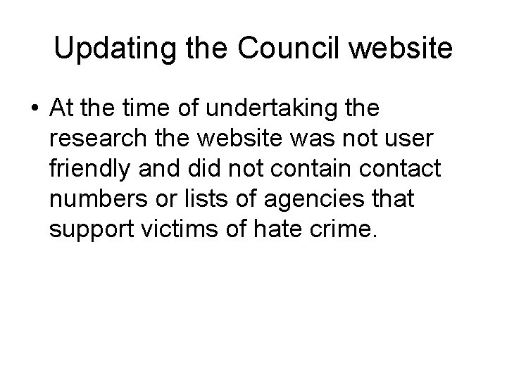 Updating the Council website • At the time of undertaking the research the website