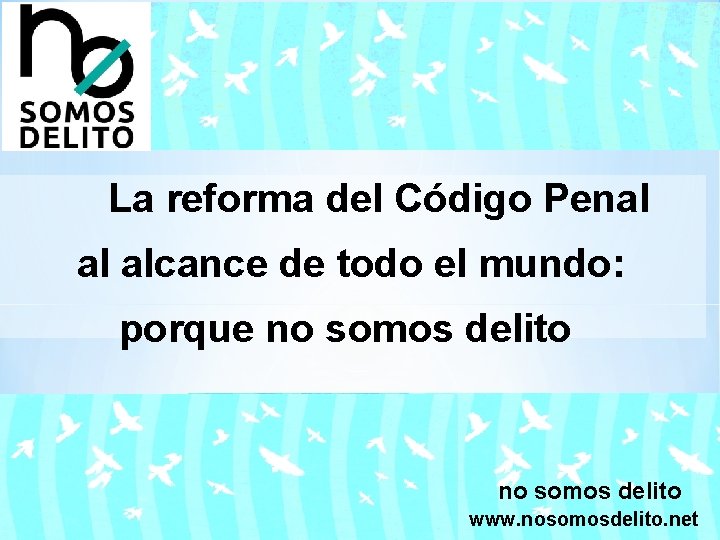  La reforma del Código Penal al alcance de todo el mundo: porque no